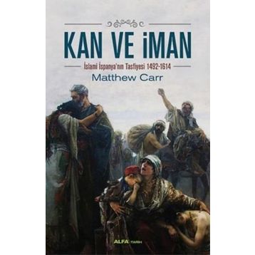 Kan ve İman - Matthew Carr