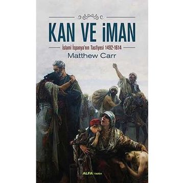 Kan ve İman - Matthew Carr