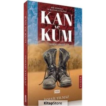 Kan ve Kum - İsmail Yılmaz