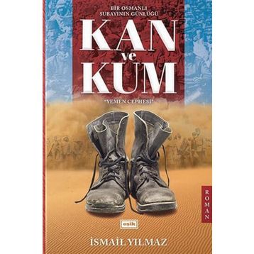 Kan ve Kum - İsmail Yılmaz