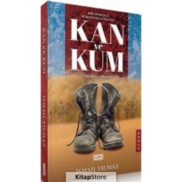 Kan ve Kum - İsmail Yılmaz