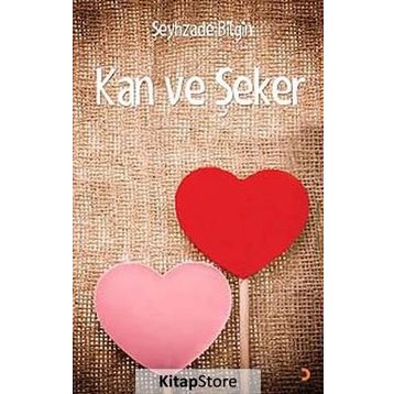 Kan ve Şeker - Şeyhzade Bilgin