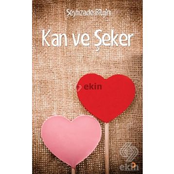 Kan ve Şeker - Şeyhzade Bilgin