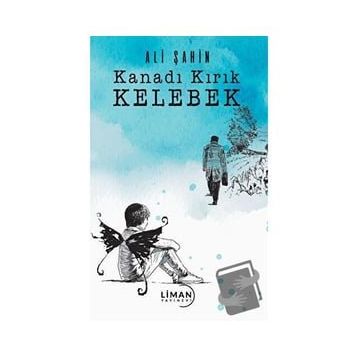 Kanadı Kırık Kelebek Ali Şahin