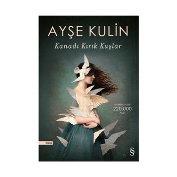Kanadı Kırık Kuşlar - Ayşe Kulin