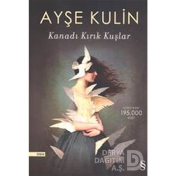 Kanadı Kırık Kuşlar - Ayşe Kulin