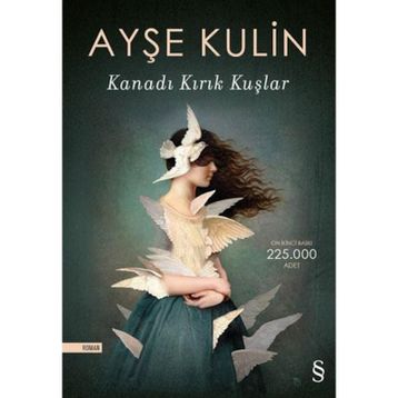 Kanadı Kırık Kuşlar - Ayşe Kulin