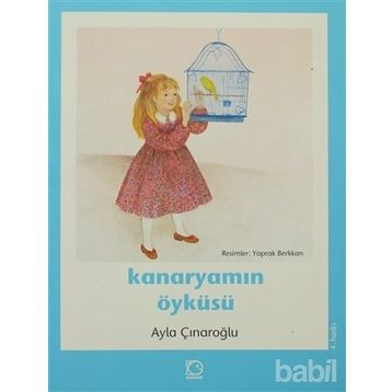 KANARYAMIN ÖYKÜSÜ - AYLA ÇINAROĞLU
