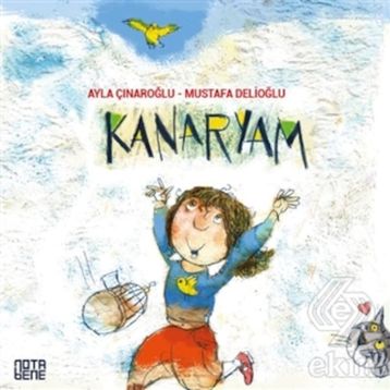 KANARYAMIN ÖYKÜSÜ - AYLA ÇINAROĞLU