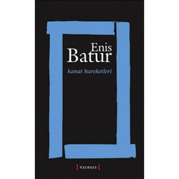 KANAT HAREKETLERI - ENIS BATUR