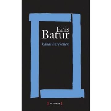 KANAT HAREKETLERI - ENIS BATUR