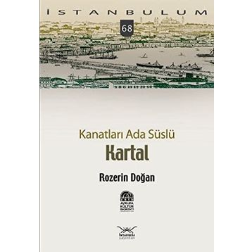KANATLARI ADA SÜSLÜ KARTAL - ROZERIN DOĞAN