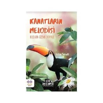 Kanatların Melodisi Kuşların Gizemli Dünyası-Cezve Çocuk Yayıncılık