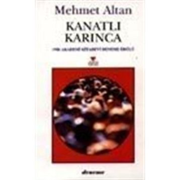 Kanatlı Karınca - Mehmet Altan