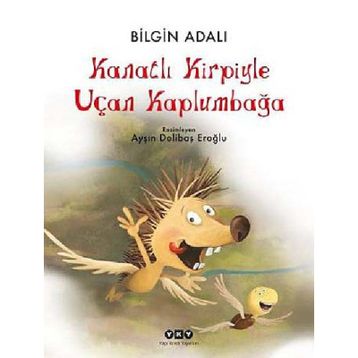 Kanatlı Kirpiyle Uçan Kaplumbağa - Bilgin Adalı