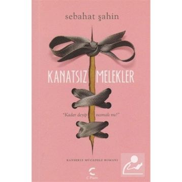 Kanatsız Melekler - Sebahat Şahin