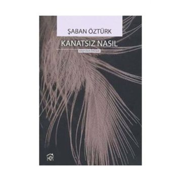 KANATSIZ NASIL - ŞABAN ÖZTÜRK