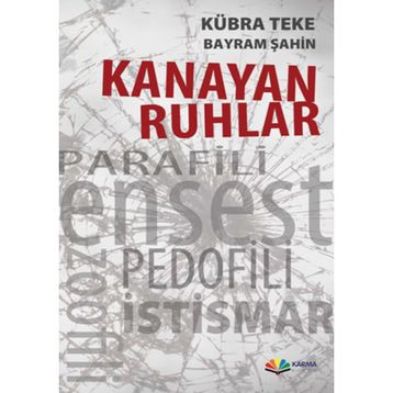 Kanayan Ruhlar - Kübra Teke Bayram Şahin