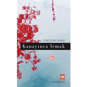 Kanayınca Irmak - Cengizhan Orakçı