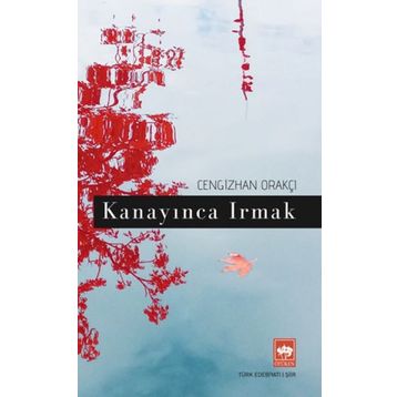 Kanayınca Irmak - Cengizhan Orakçı