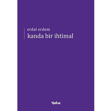 Kanda Bir İhtimal / Erdal Erdem
