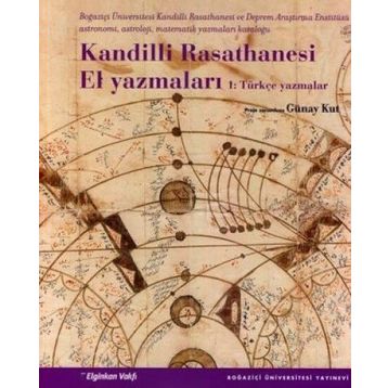 KANDILLI RASATHANESI EL YAZMALARI - GÜNAY KUT