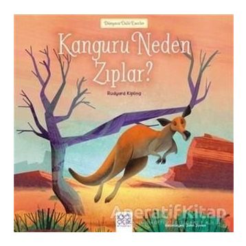 Kanguru Neden Zıplar? - Dünyaca Ünlü Eserler - Rudyard Kipling