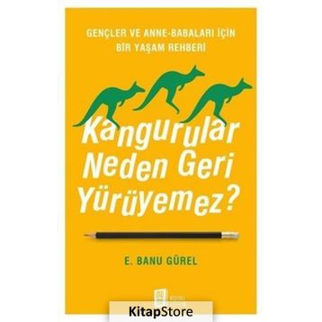 Kangurular Neden Geri Yürüyemez? - E. Banu Gürel