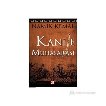 KANIJE MUHASARASI - NAMIK KEMAL