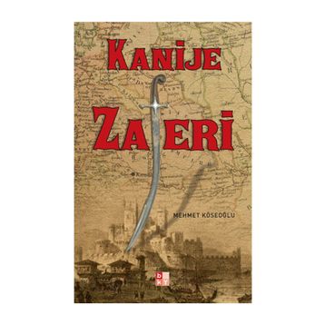 KANIJE ZAFERI - MEHMET KÖSEOĞLU