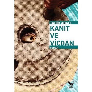 Kanıt ve Vicdan - Tahir Abacı
