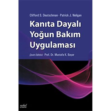 Kanıta Dayalı Yoğun Bakım Uygulaması - Nobel Tıp Kitabevi