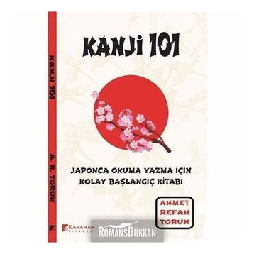Kanji 101 - Ahmet Refah Torun