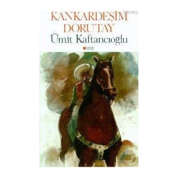 KANKARDEŞİM DORUTAY - ÜMİT KAFTANCIOĞLU
