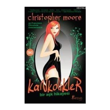 KANKOLIKLER BIR AŞK HIKAYESI - CHRISTOPHER MOORE