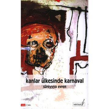 Kanlar Ülkesinde Karnaval - Süreyya Evren