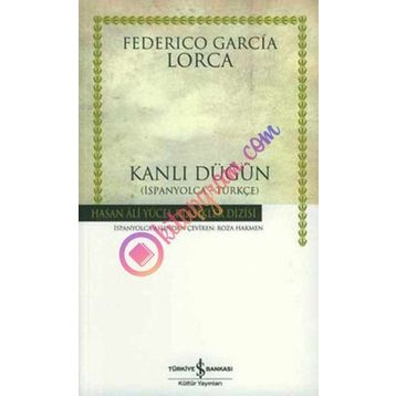 KANLI DÜĞÜN İSPANYOLCA - TÜRKÇE (BODAS DE SANGRE) - FEDERICO GARCIA LORCA