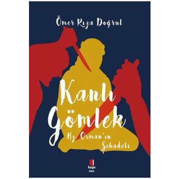 KANLI GÖMLEK - ÖMER RIZA DOĞRUL