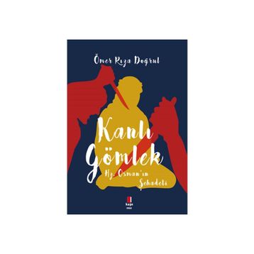 KANLI GÖMLEK - ÖMER RIZA DOĞRUL
