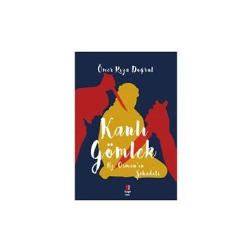 KANLI GÖMLEK - ÖMER RIZA DOĞRUL