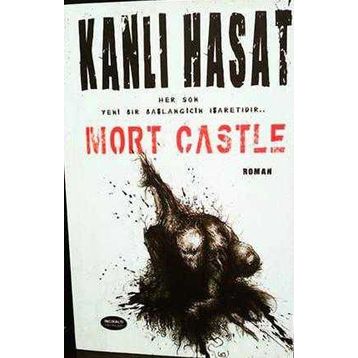 Kanlı Hasat Her Son, Yeni Bir Başlangıcın İşaretidir - Mort Castle