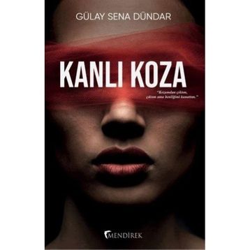 Kanlı Koza / Mendirek Yayıncılık / Gülay Sena Dündar
