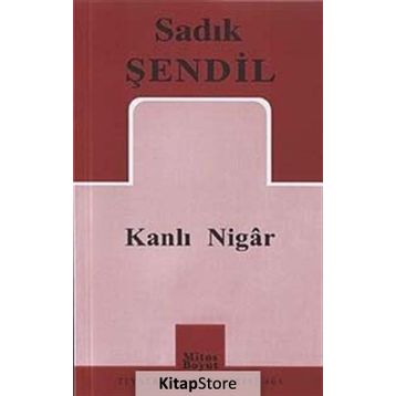 KANLI NIGAR - SADIK ŞENDİL