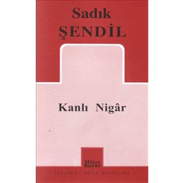 KANLI NIGAR - SADIK ŞENDİL