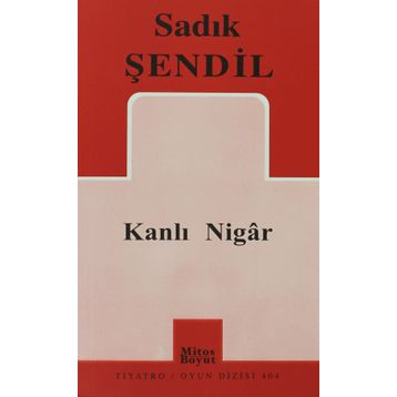 KANLI NIGAR - SADIK ŞENDİL