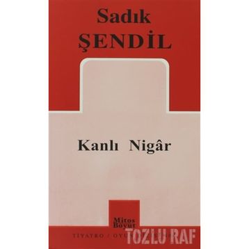 KANLI NIGAR - SADIK ŞENDİL