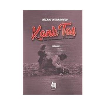 Kanlı Taş - Nizami Muradoğlu