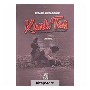 Kanlı Taş - Nizami Muradoğlu