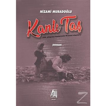Kanlı Taş - Nizami Muradoğlu