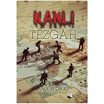 Kanlı Tezgah - Akif Reçber